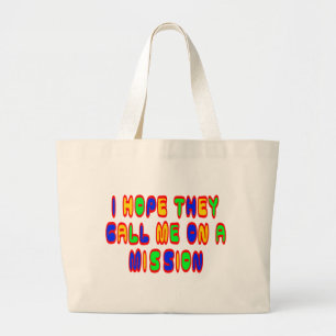 Bolsa Tote Grande Eu espero que me chamam em uma missão