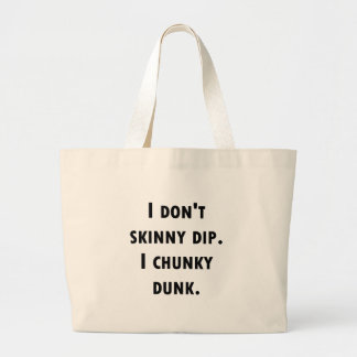 Bolsa Tote Grande Eu faço não mergulho magro. Eu robusto Dunk.