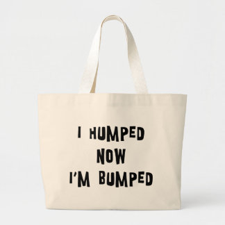 Bolsa Tote Grande Eu Humped agora mim sou maternidade colidida