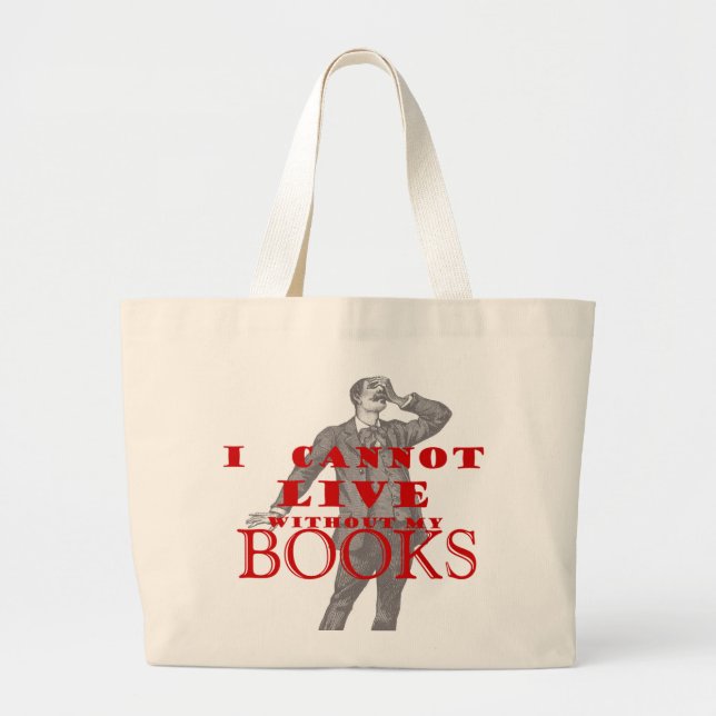 Bolsa Tote Grande Eu não posso viver sem meus livros - macho (Frente)
