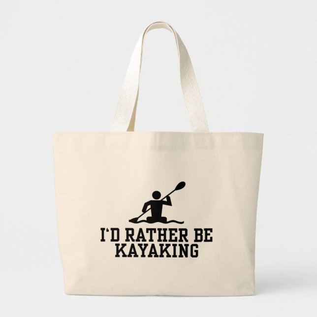 Bolsa Tote Grande Eu preferencialmente ser Kayaking (Frente)