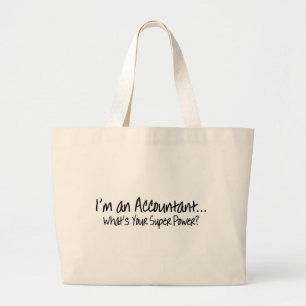 Bolsa Tote Grande Eu sou um contador o que é seu poder super