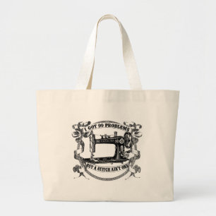 Bolsa Tote Grande Eu tenho 99 problemas, mas um stitch não é um saca