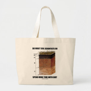 Bolsa Tote Grande Faça que cientistas do solo gastam mais sujeira d