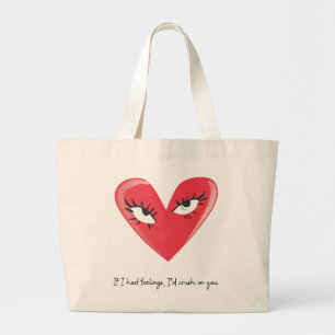 Bolsa Tote Grande Flirty Bolsa: Se eu tivesse sentimentos, eu esmaga