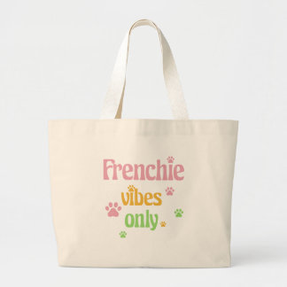 Bolsa Tote Grande Frenchie Vibes apenas