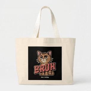 Bolsa Tote Grande Gato Engraçado Bruh Meme Humor Gráfico Gato Gato P