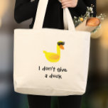 Bolsa Tote Grande I don't give a Duck Humor<br><div class="desc">Add a little attitude with this sassy duck — full of personality, humor, and just the right amount of feathery sass. Featuring an expressive duck perfect for anyone with a bold sense of humor. Whether you love witty animal designs, sarcastic humor, or simply appreciate a duck with opinions, this makes...</div>