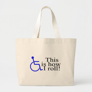 Bolsa Tote Grande Isto é como eu rolo a cadeira de rodas
