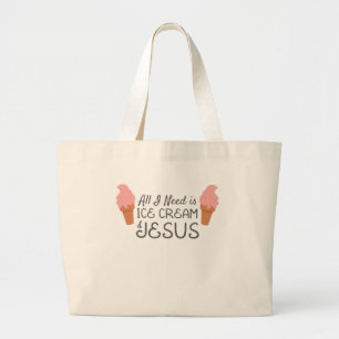 Bolsa Tote Grande Jesus Christian, tudo que preciso é Sorvete e Jesu