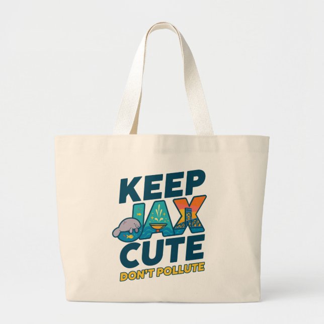 Bolsa Tote Grande Keep Jax Cute, Don’t Pollute Tote Bag  (Frente)