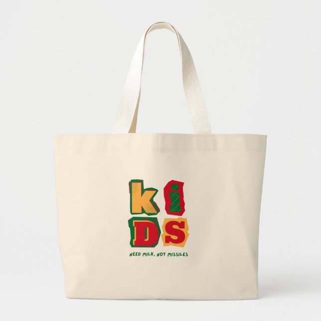 Bolsa Tote Grande Kids Need Milk, Not Missiles (Frente)