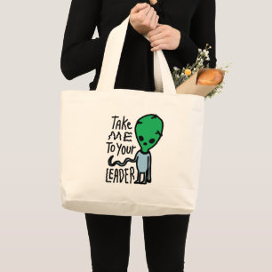 Bolsa Tote Grande Leve-me ao seu Líder   Citação sarcástica de alien