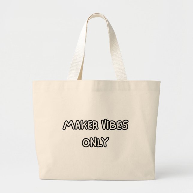 Bolsa Tote Grande maker vibes only (Frente)