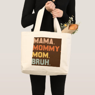 Bolsa Tote Grande Mamãe Mamãe Mãe Bruh Mamãe E Eu Engraçado Mãe