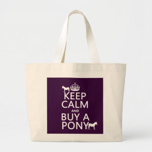 Bolsa Tote Grande Mantenha a calma e compre um pônei - todas as