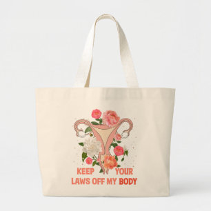 Bolsa Tote Grande Mantenha suas leis longe do meu corpo Pró-escolh