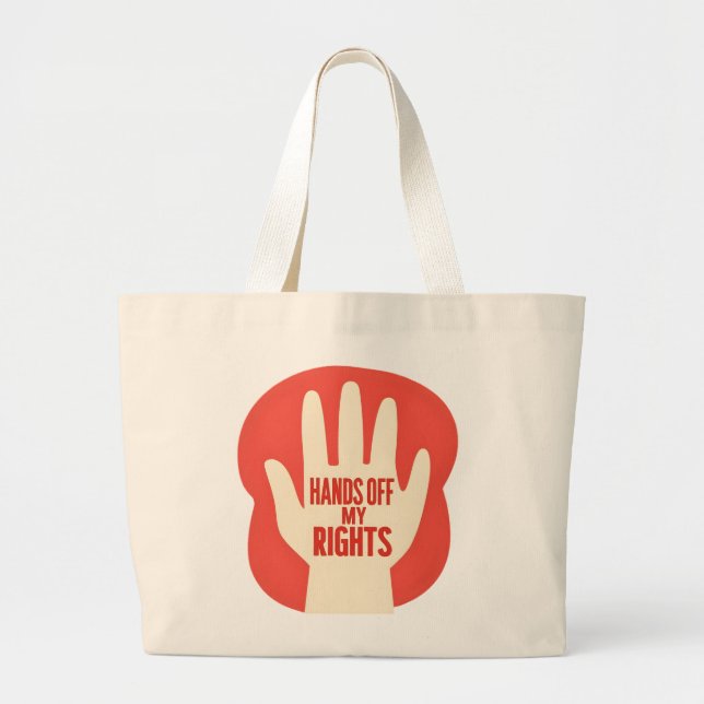 Bolsa Tote Grande Mãos Fora dos Meus Direitos – Igualdade  (Frente)