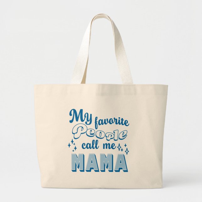 Bolsa Tote Grande Minhas Pessoas favoritas me chamam de Azul da Mãe (Frente)