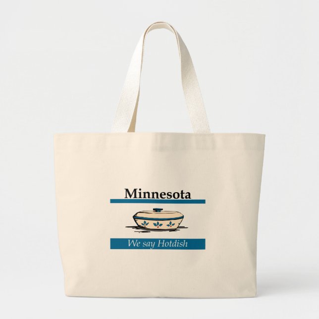 Bolsa Tote Grande Minnesota: Dizemos Hotdish (Frente)