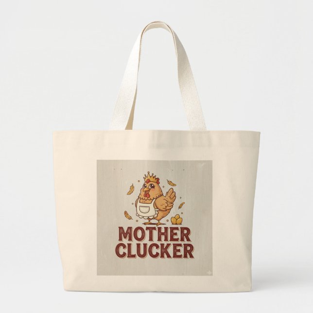 Bolsa Tote Grande Mother Clucker Tote Bag (Frente)