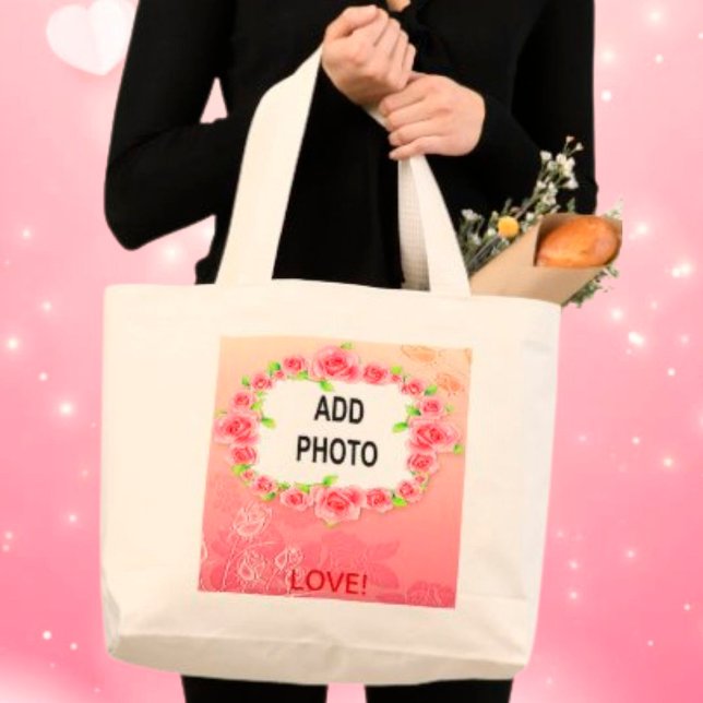 Bolsa Tote Grande Namorados de Rosas Rosa Adicionar Sua Foto (Pink Roses Valentine Add Your Photo Large Tote Bag)