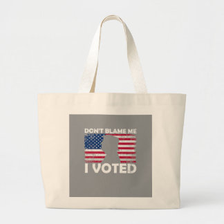 Bolsa Tote Grande Não me culpe, eu votei - Design de votação patriót