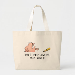 Bolsa Tote Grande Não me dê essa linha.
