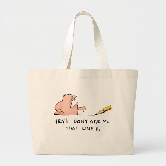 Bolsa Tote Grande Não me dê essa linha. (Frente)