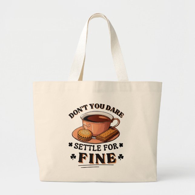 Bolsa Tote Grande Não ouse se contentar com citação fina (Frente)