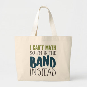 Bolsa Tote Grande Não posso matemática, então estou na Banda