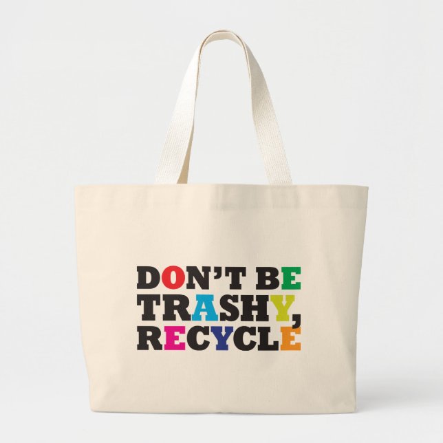 Bolsa Tote Grande Não seja inútil, reciclar (Frente)