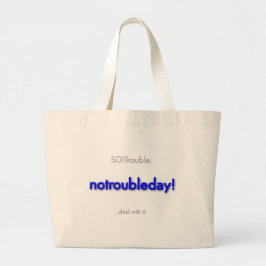 Bolsa Tote Grande notroubleday! large tote bag