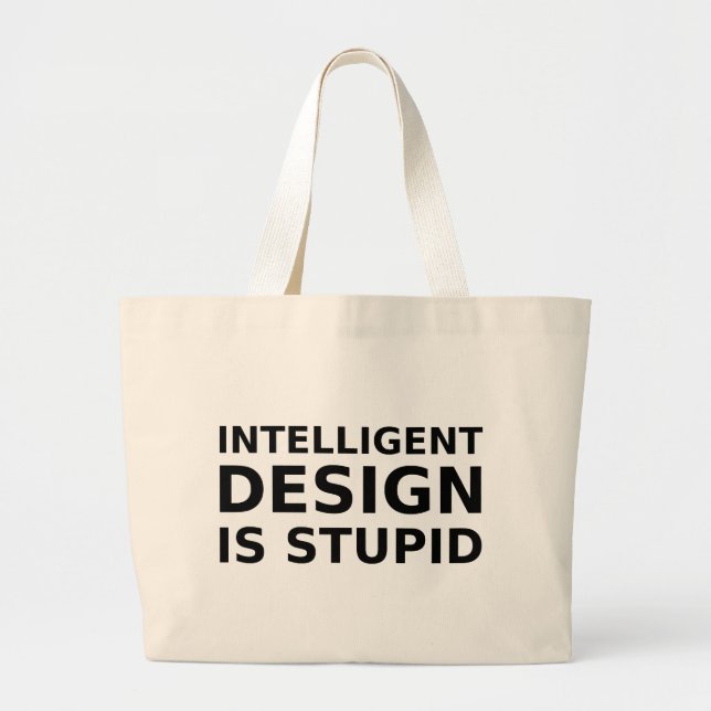 Bolsa Tote Grande O design inteligente é estúpido (Frente)