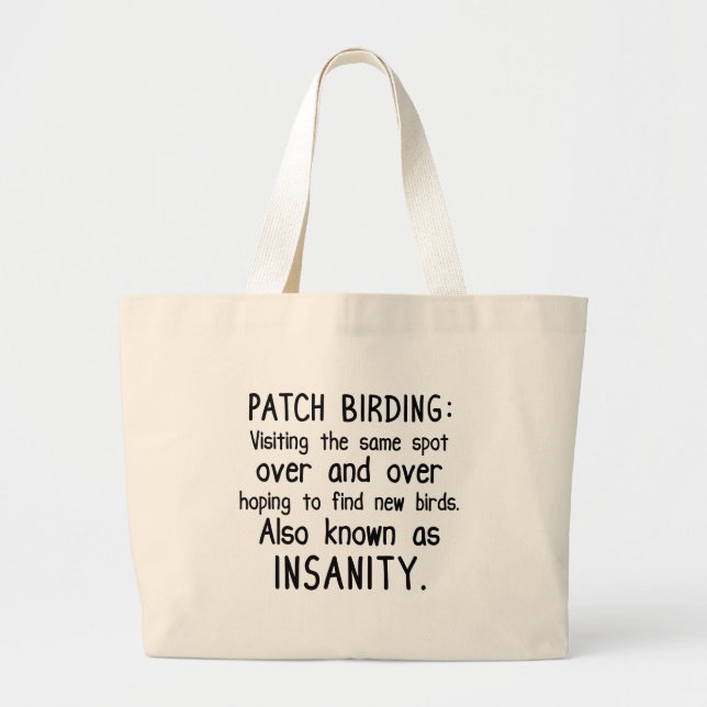Bolsa Tote Grande O Funny Patch Birding é insano (Frente)
