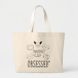 Bolsa Tote Grande O "Gato Pawsitivamente Obcecado"
