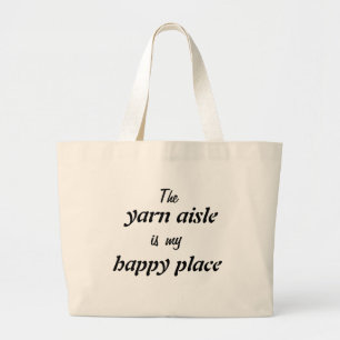 Bolsa Tote Grande O Yarn Aisle é o meu lugar feliz