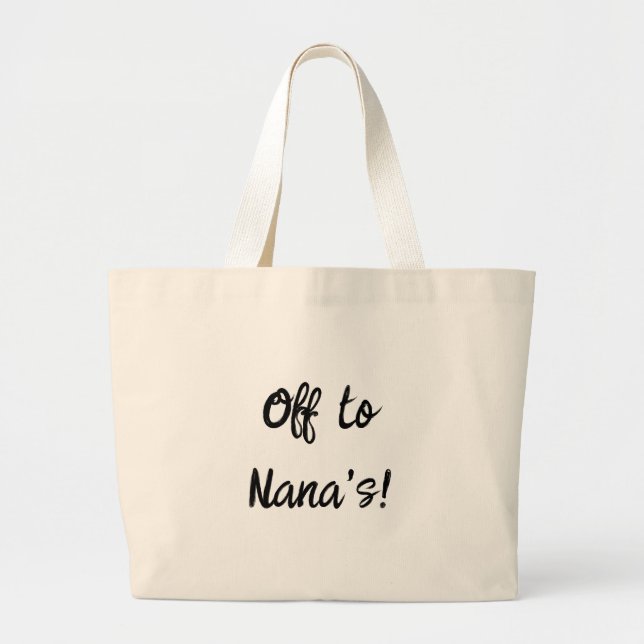 Bolsa Tote Grande Off  to Nana's! Tote bag (Frente)