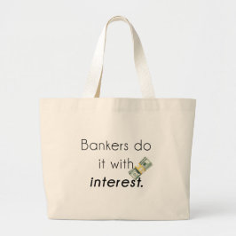 Bolsa Tote Grande Os banqueiros fazem isso!