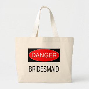 Bolsa Tote Grande Perigo - Dama de Honra Camiseta Engraçada de Casam