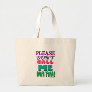 Bolsa Tote Grande Por favor não me chame Maam!