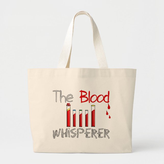 Bolsa Tote Grande Presentes de Phlebotomist "o Whisperer do sangue " (Frente)