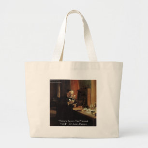 Bolsa Tote Grande Presentes e Camisetas com Citação de Louis Pasteur