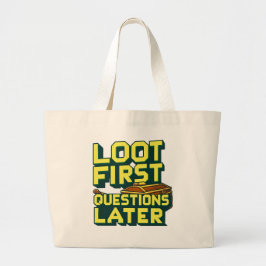 Bolsa Tote Grande Primeiro Loot, Perguntas Mais Tarde - Citando Game