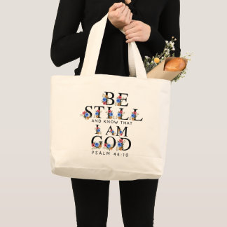 Bolsa Tote Grande Psalm 46:10 Be Still and Know Floral Letters