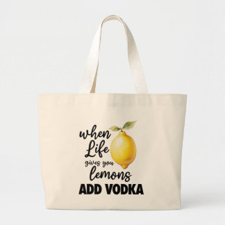 Bolsa Tote Grande Quando a vida lhe dá limões ADICIONE VODCA diverti