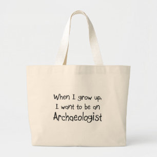 Bolsa Tote Grande Quando eu me cresço acima queira ser um arqueólo
