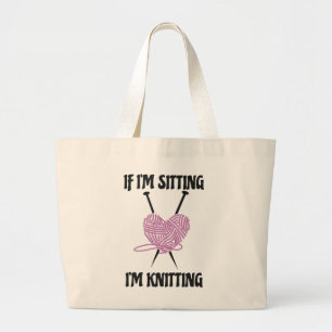Bolsa Tote Grande Se estou sentada estou tricotando Piadas de tricô