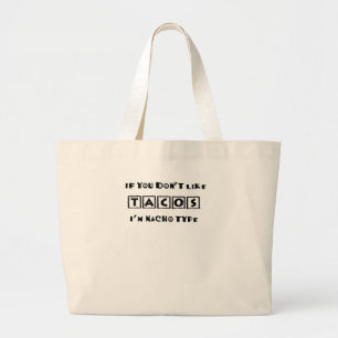 Bolsa Tote Grande Se não gosta de tacos, sou Nacho Type Engraçado