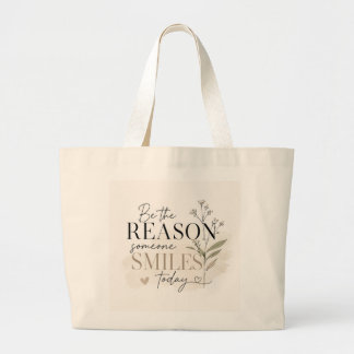 Bolsa Tote Grande Seja o Motivo de Alguém Sorrir Hoje